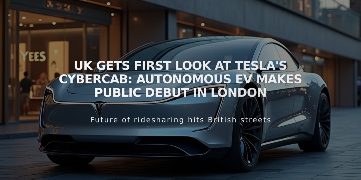 UK Gets First Look at Tesla's Cybercab: Autonomous EV Makes Public Debut in London