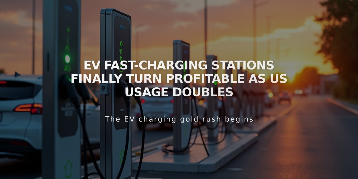 EV Fast-Charging Stations Finally Turn Profitable as US Usage Doubles