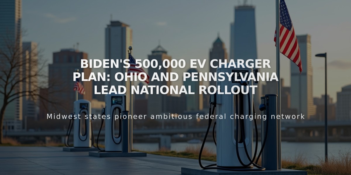 Biden's 500,000 EV Charger Plan: Ohio and Pennsylvania Lead National Rollout