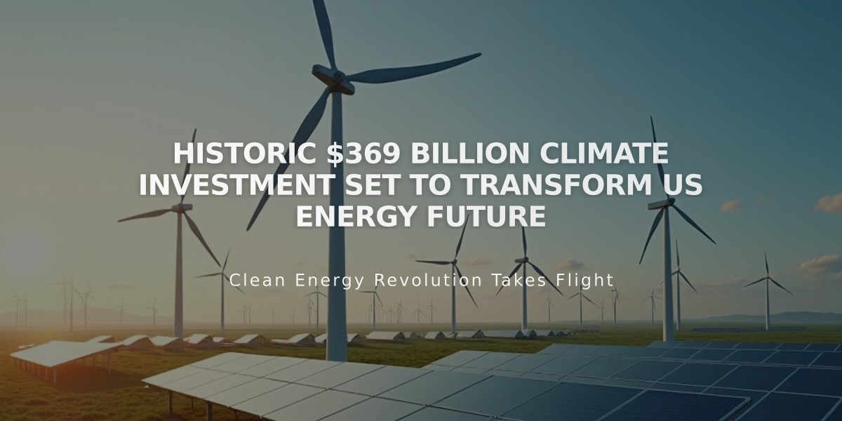 Historic $369 Billion Climate Investment Set to Transform US Energy Future