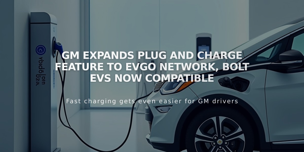 GM Expands Plug and Charge Feature to EVgo Network, Bolt EVs Now Compatible