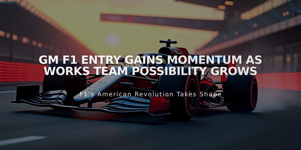 GM F1 Entry Gains Momentum as Works Team Possibility Grows