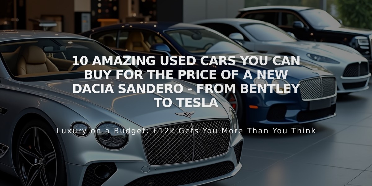 10 Amazing Used Cars You Can Buy for The Price of a New Dacia Sandero - From Bentley to Tesla