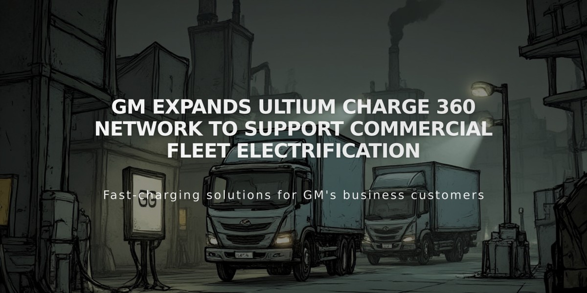 GM Expands Ultium Charge 360 Network to Support Commercial Fleet Electrification