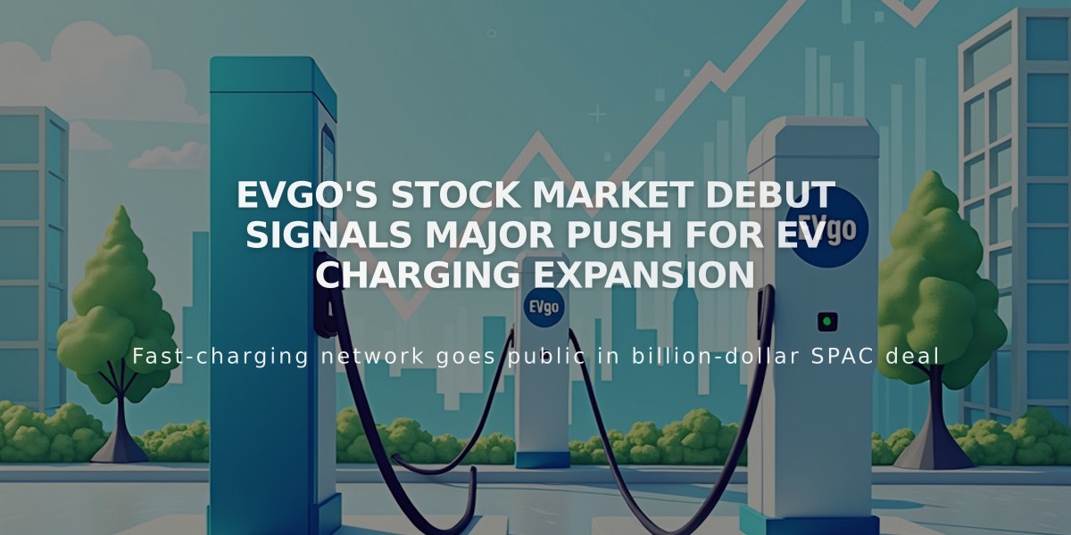 EVgo's Stock Market Debut Signals Major Push for EV Charging Expansion