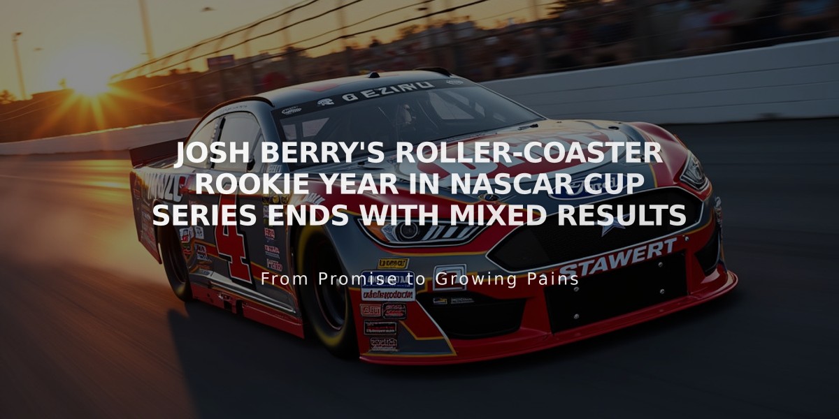 Josh Berry's Roller-Coaster Rookie Year in NASCAR Cup Series Ends with Mixed Results