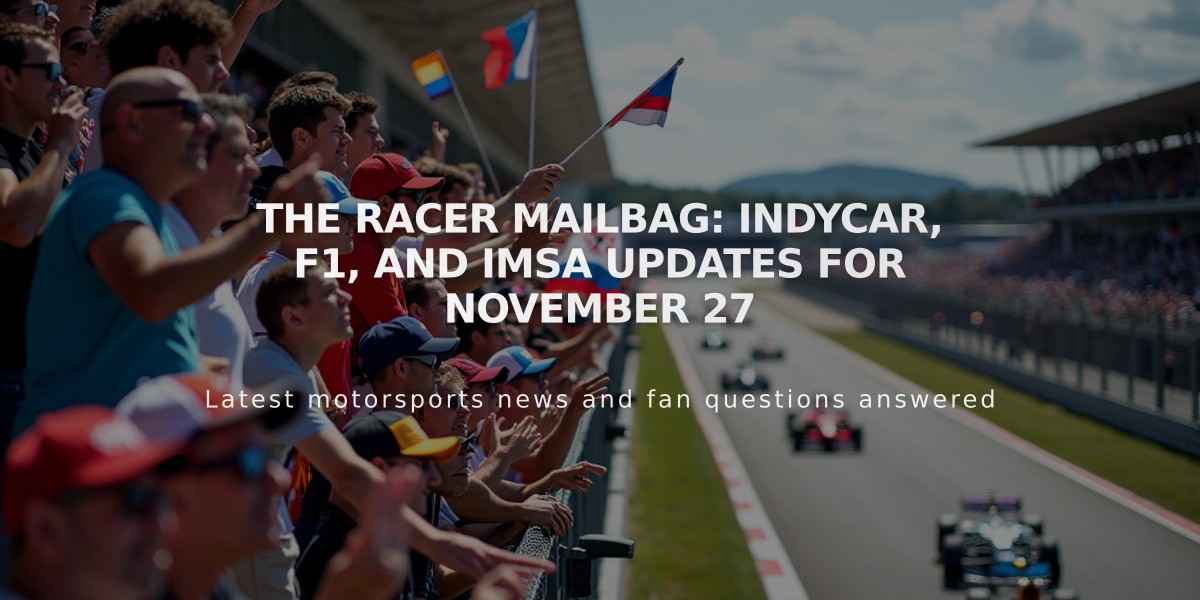 The RACER Mailbag: IndyCar, F1, and IMSA Updates for November 27