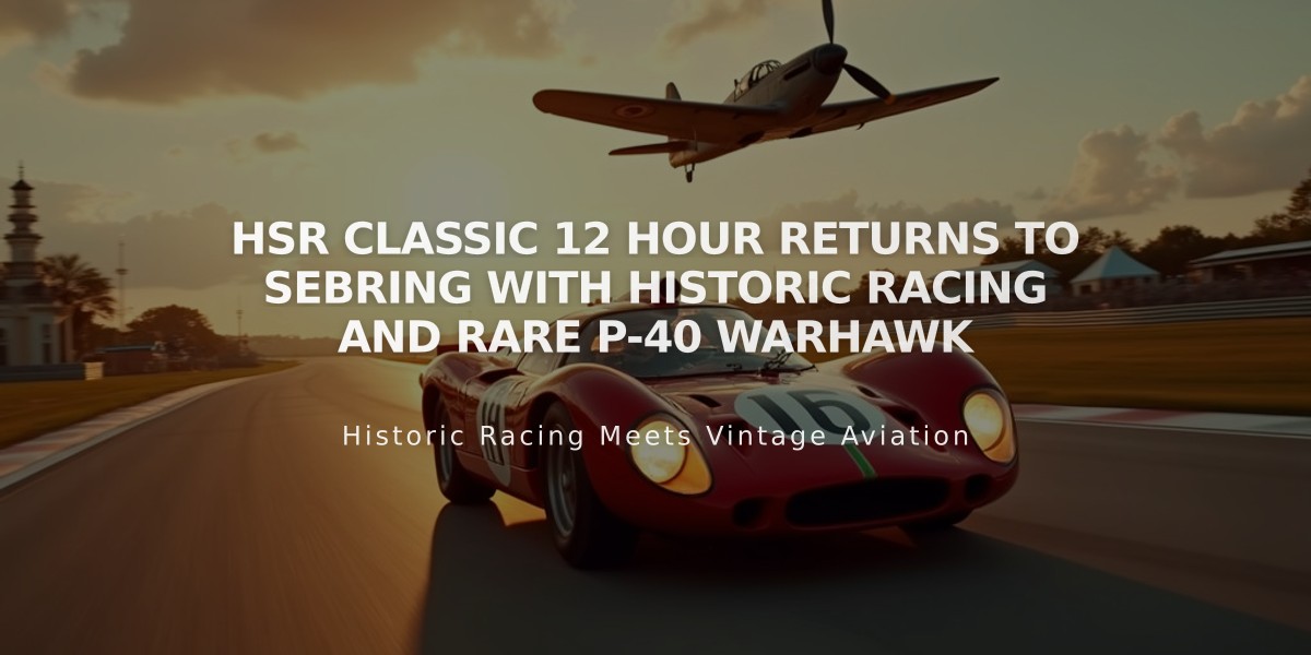 HSR Classic 12 Hour Returns to Sebring with Historic Racing and Rare P-40 Warhawk