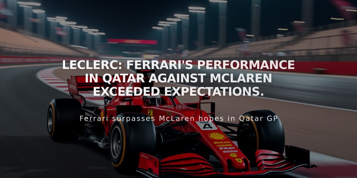 Leclerc: Ferrari's performance in Qatar against McLaren exceeded expectations.