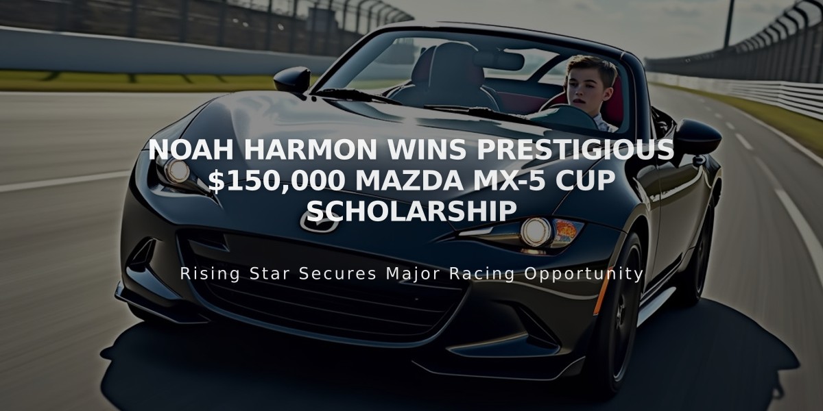 Noah Harmon Wins Prestigious $150,000 Mazda MX-5 Cup Scholarship