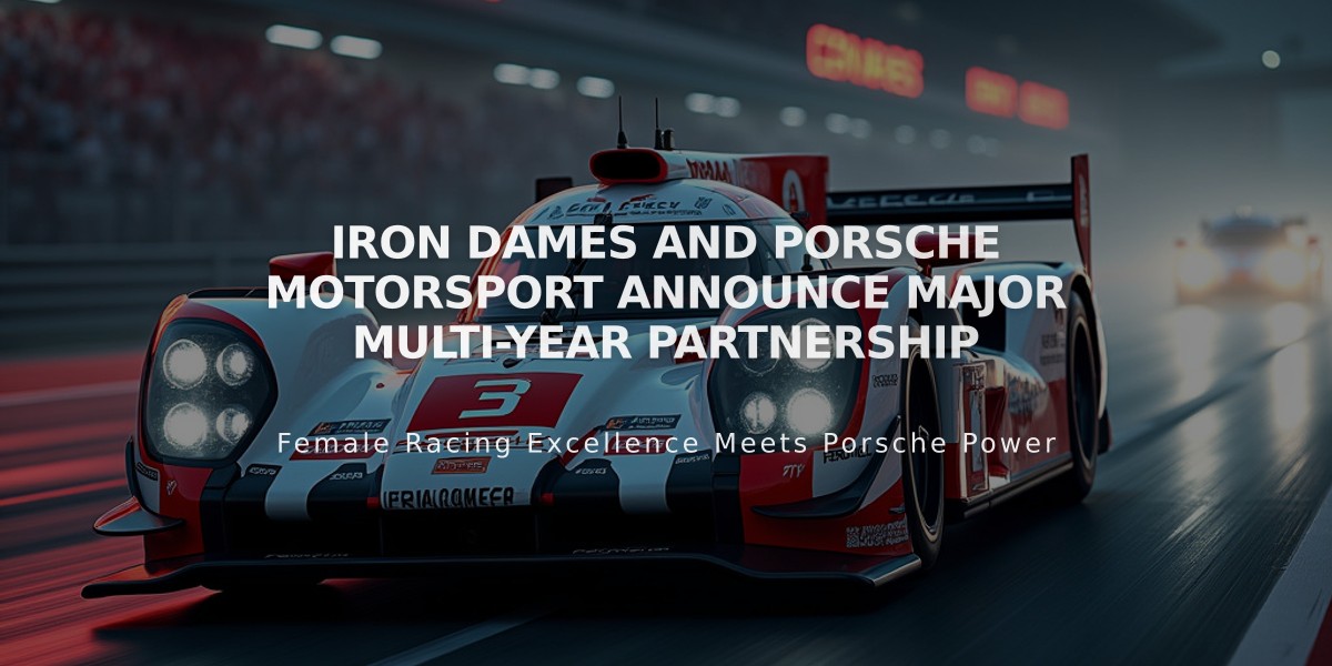 Iron Dames and Porsche Motorsport Announce Major Multi-Year Partnership