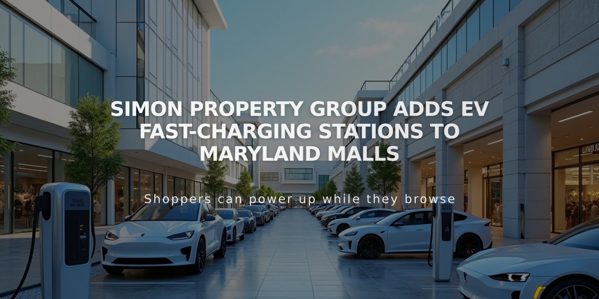 Simon Property Group Adds EV Fast-Charging Stations to Maryland Malls