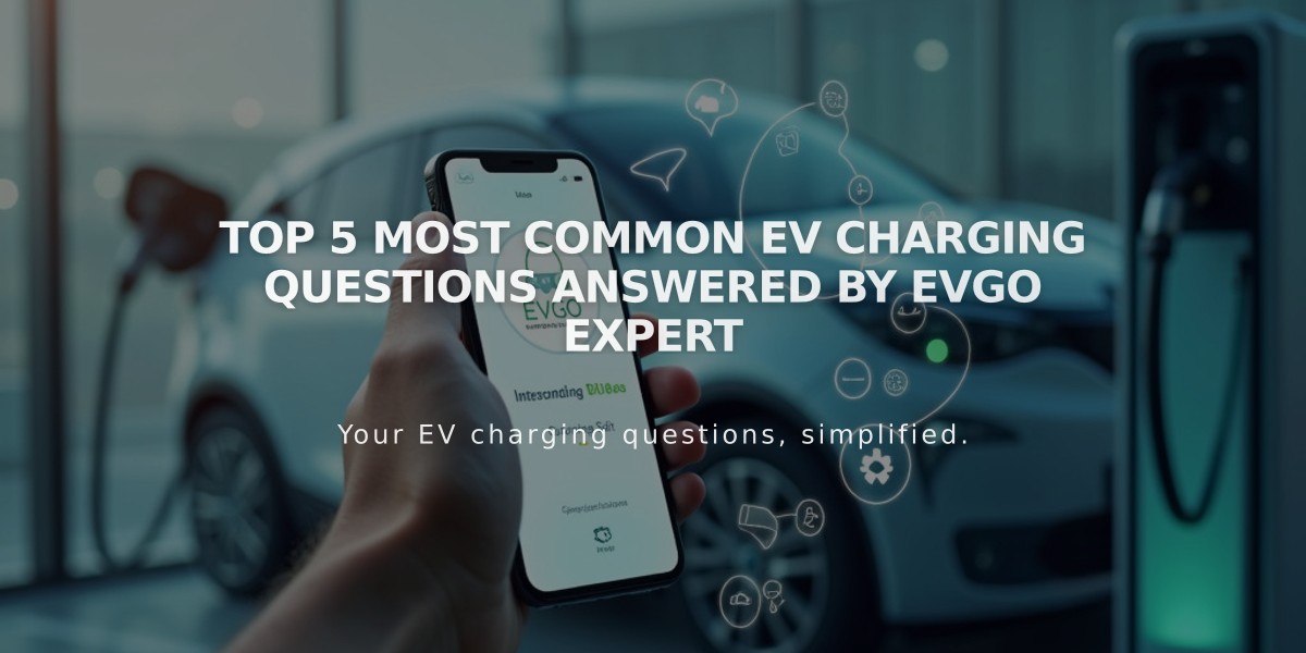 Top 5 Most Common EV Charging Questions Answered by EVgo Expert