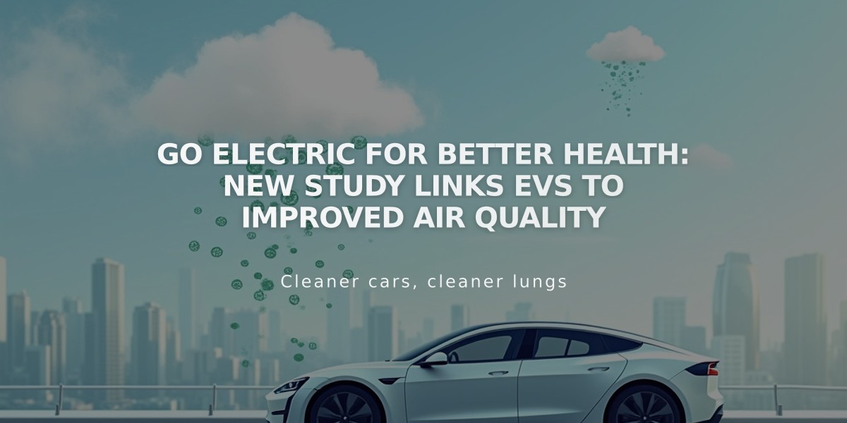 Go Electric for Better Health: New Study Links EVs to Improved Air Quality