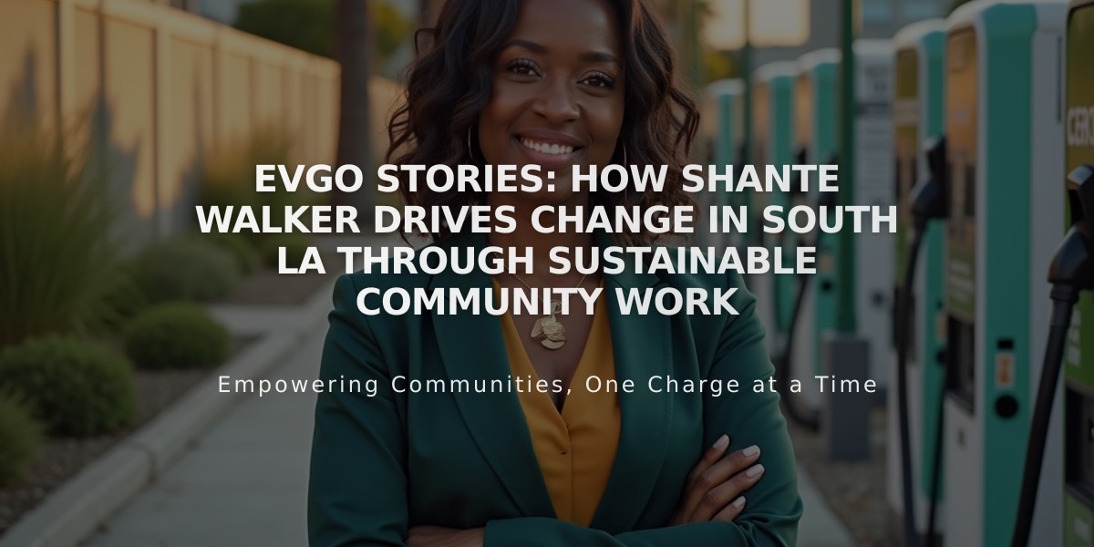 EVgo Stories: How Shante Walker Drives Change in South LA Through Sustainable Community Work