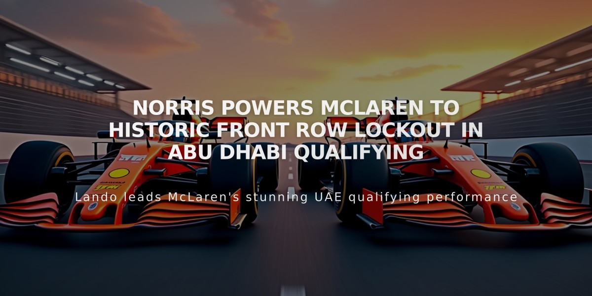 Norris Powers McLaren to Historic Front Row Lockout in Abu Dhabi Qualifying