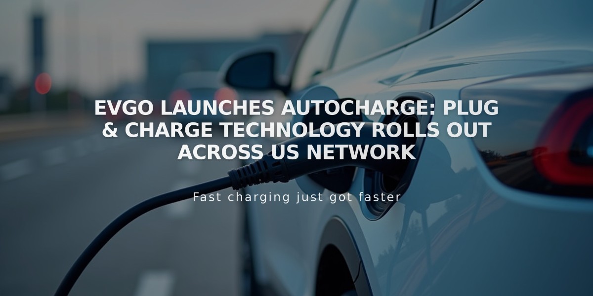 EVgo Launches Autocharge: Plug & Charge Technology Rolls Out Across US Network