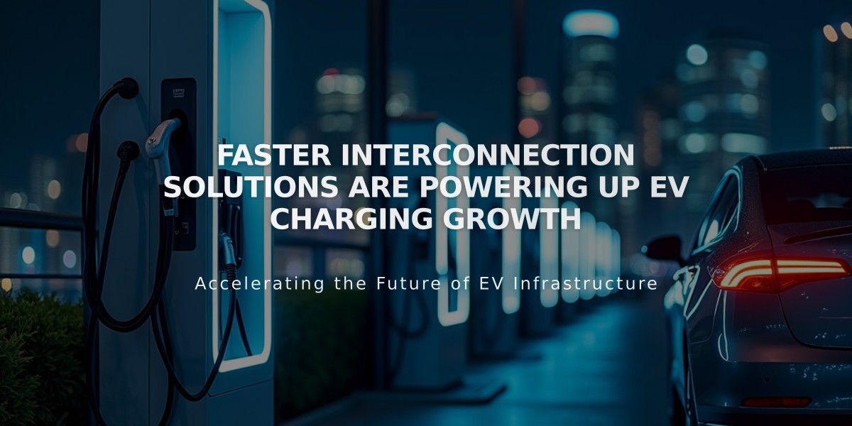 Faster Interconnection Solutions are Powering Up EV Charging Growth