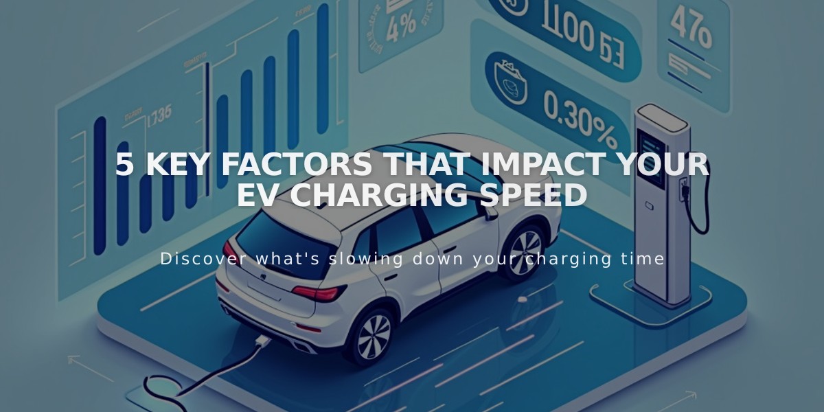 5 Key Factors That Impact Your EV Charging Speed