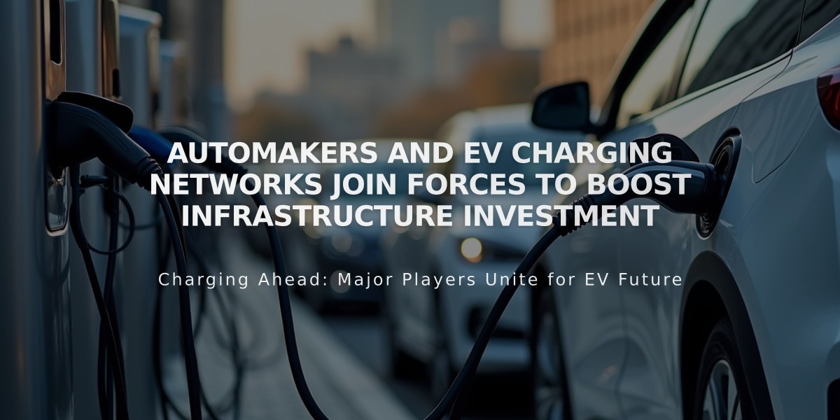 Automakers and EV Charging Networks Join Forces to Boost Infrastructure Investment