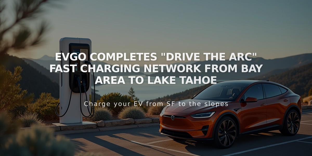 EVgo Completes "Drive The ARC" Fast Charging Network From Bay Area To Lake Tahoe