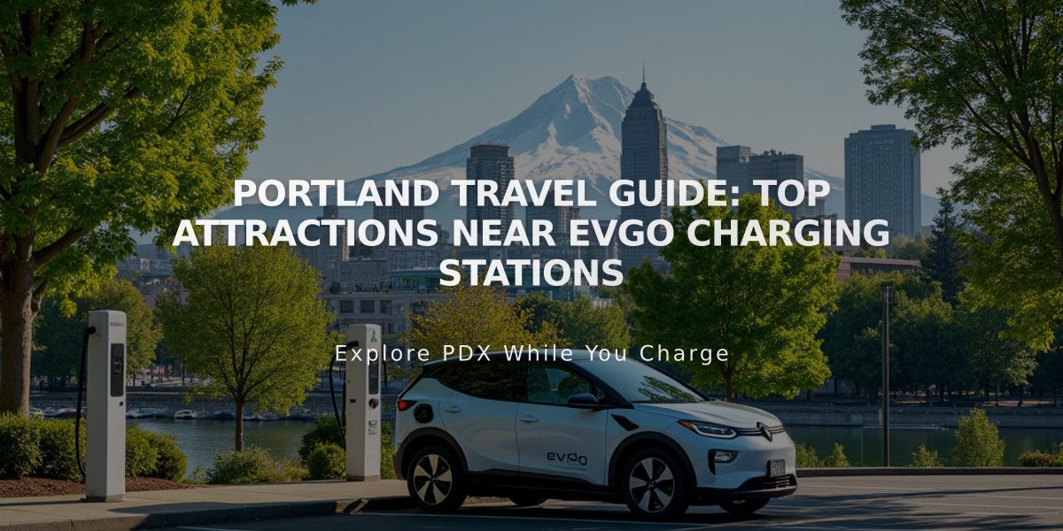 Portland Travel Guide: Top Attractions Near EVgo Charging Stations