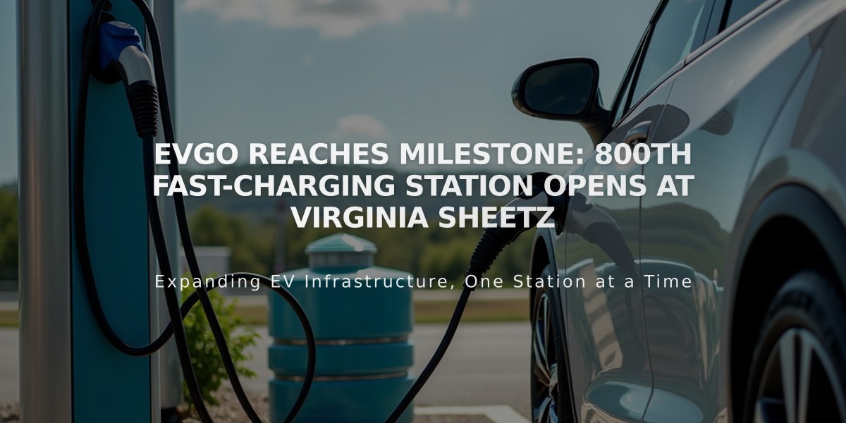 EVgo Reaches Milestone: 800th Fast-Charging Station Opens at Virginia Sheetz