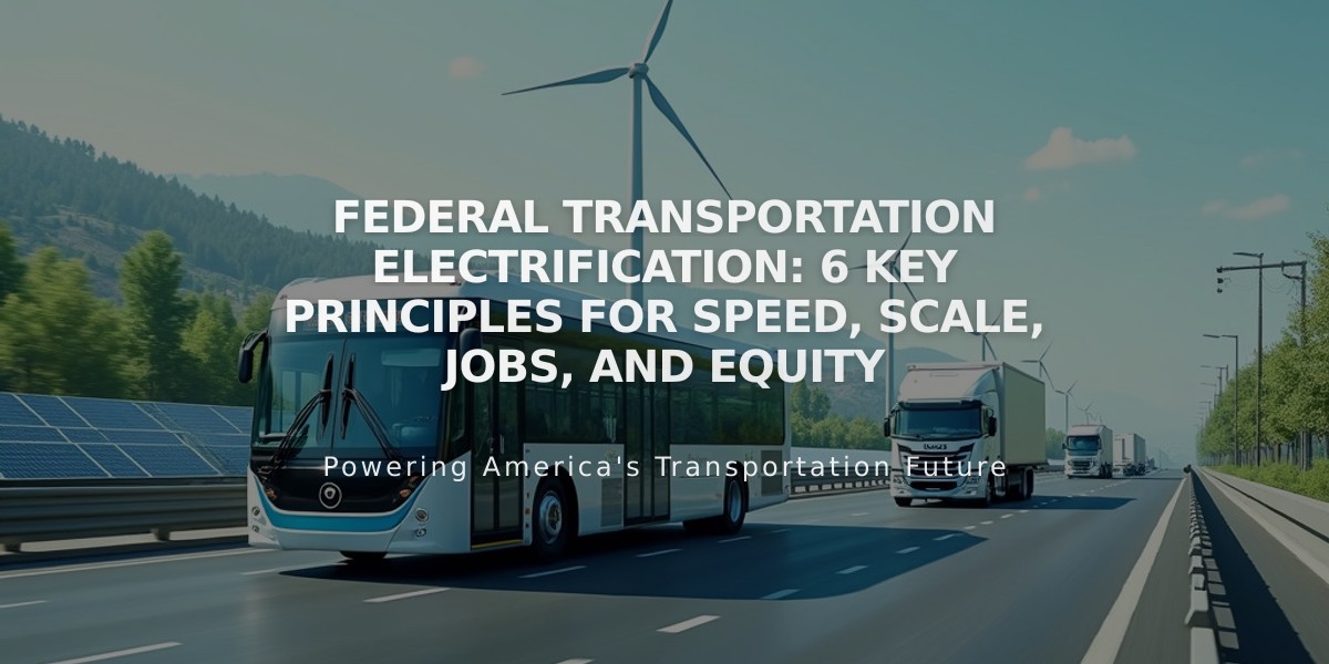 Federal Transportation Electrification: 6 Key Principles for Speed, Scale, Jobs, and Equity