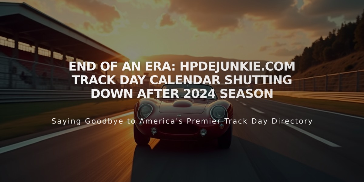 End of an Era: HPDEJunkie.com Track Day Calendar Shutting Down After 2024 Season