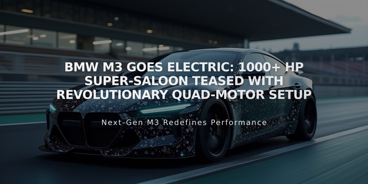 BMW M3 Goes Electric: 1000+ HP Super-Saloon Teased With Revolutionary Quad-Motor Setup