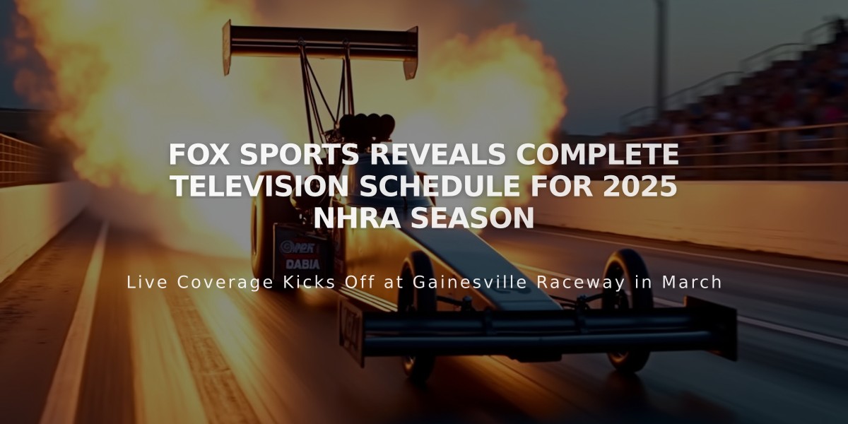 FOX Sports Reveals Complete Television Schedule for 2025 NHRA Season