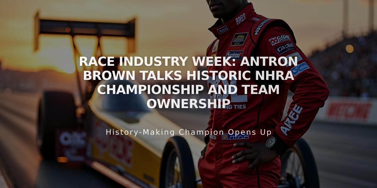 Race Industry Week: Antron Brown Talks Historic NHRA Championship and Team Ownership