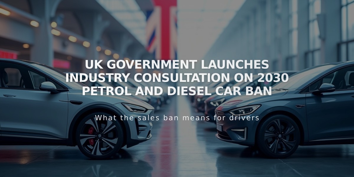 UK Government Launches Industry Consultation on 2030 Petrol and Diesel Car Ban