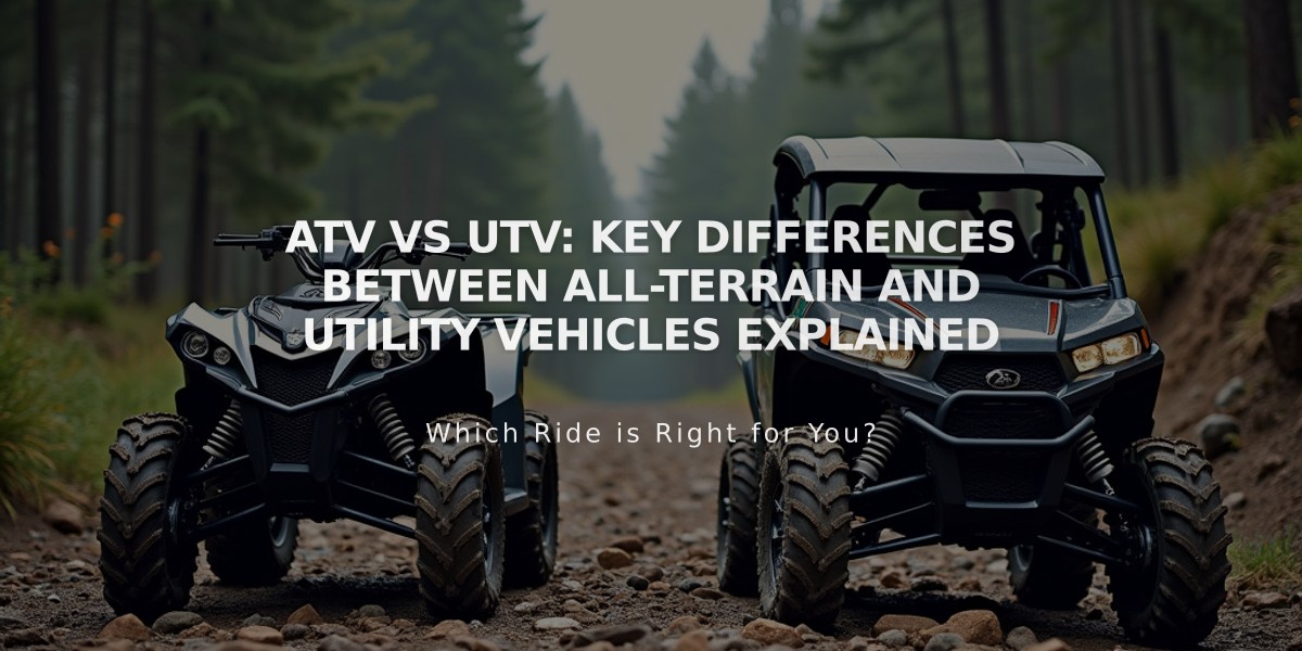 ATV vs UTV: Key Differences Between All-Terrain and Utility Vehicles Explained