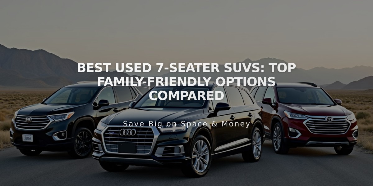 Best Used 7-Seater SUVs: Top Family-Friendly Options Compared