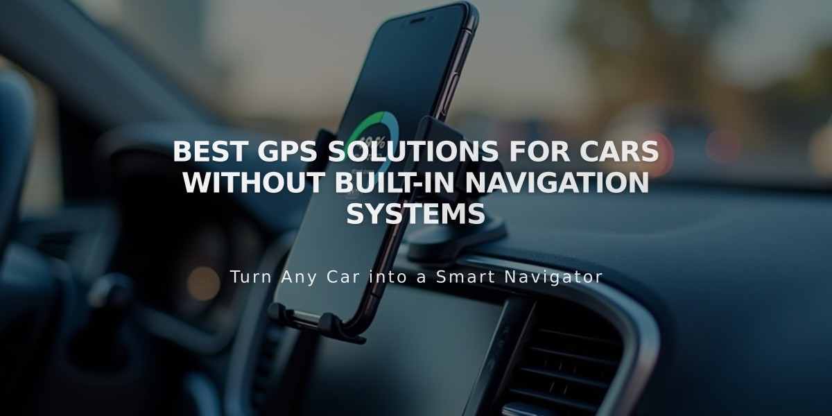 Best GPS Solutions for Cars Without Built-in Navigation Systems