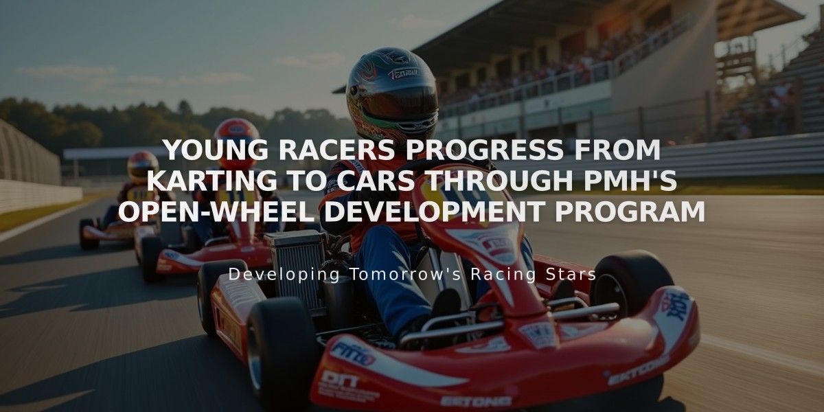 Young Racers Progress from Karting to Cars through PMH's Open-Wheel Development Program