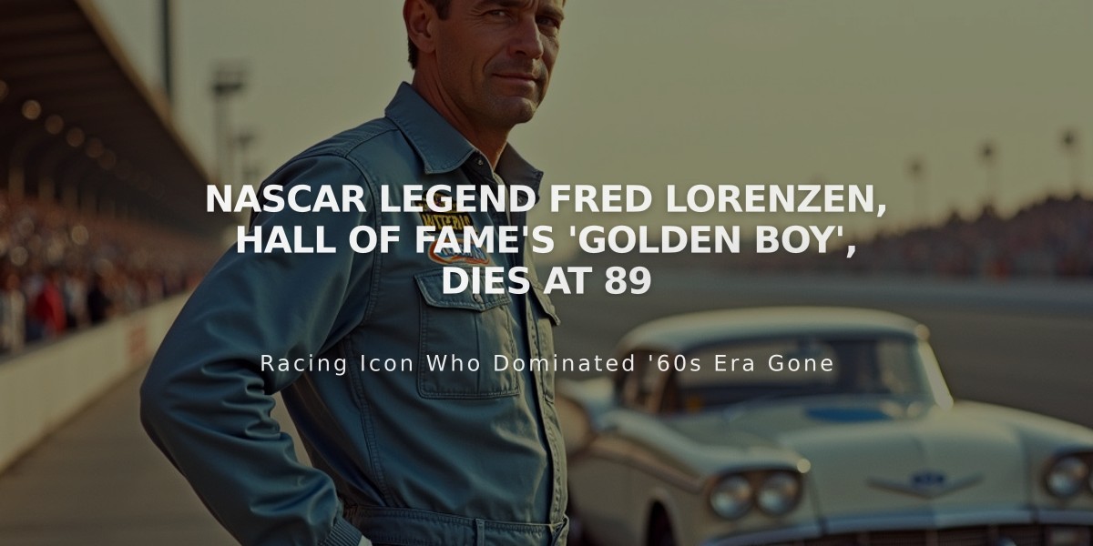 NASCAR Legend Fred Lorenzen, Hall of Fame's 'Golden Boy', Dies at 89