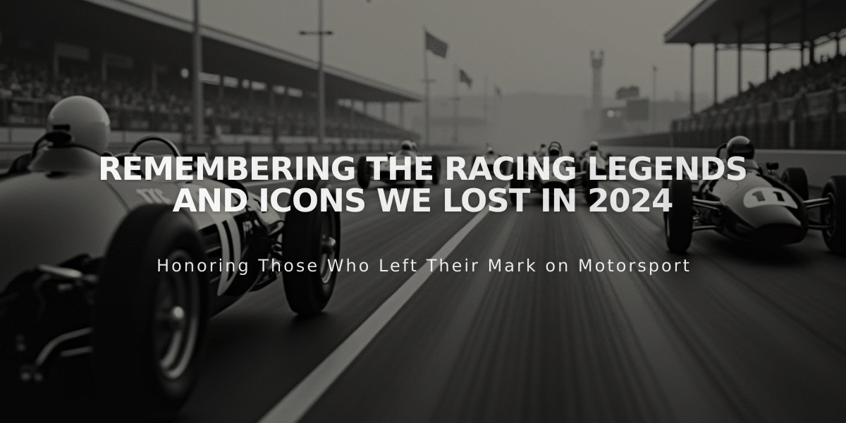 Remembering the Racing Legends and Icons We Lost in 2024