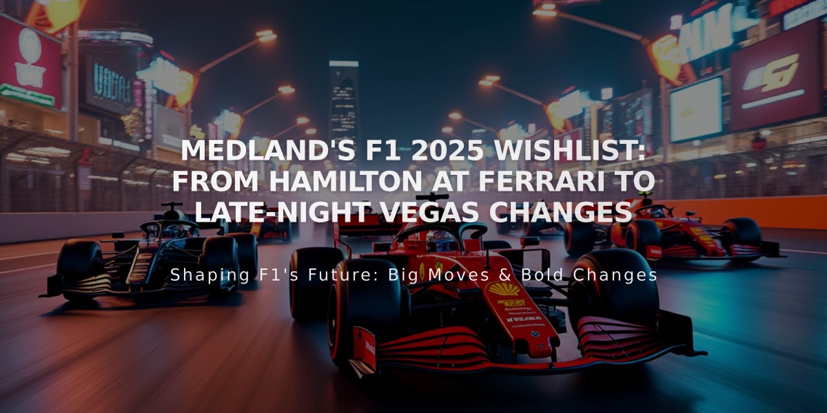 Medland's F1 2025 Wishlist: From Hamilton at Ferrari to Late-Night Vegas Changes