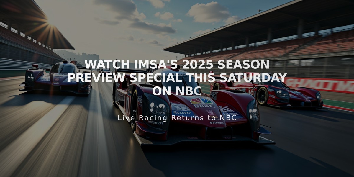 Watch IMSA's 2025 Season Preview Special This Saturday on NBC