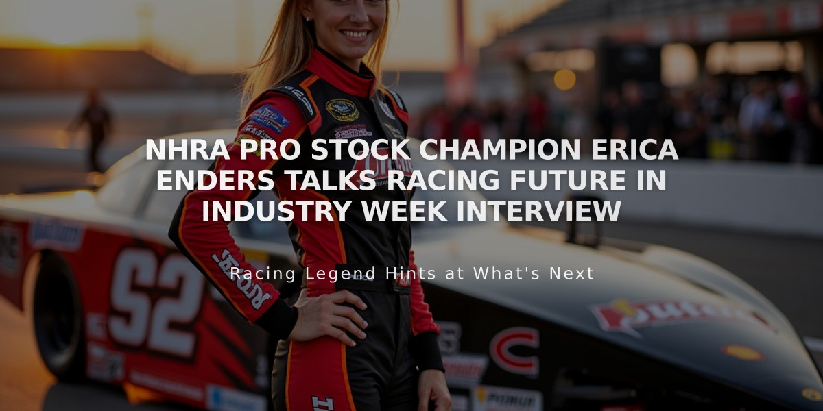 NHRA Pro Stock Champion Erica Enders Talks Racing Future in Industry Week Interview