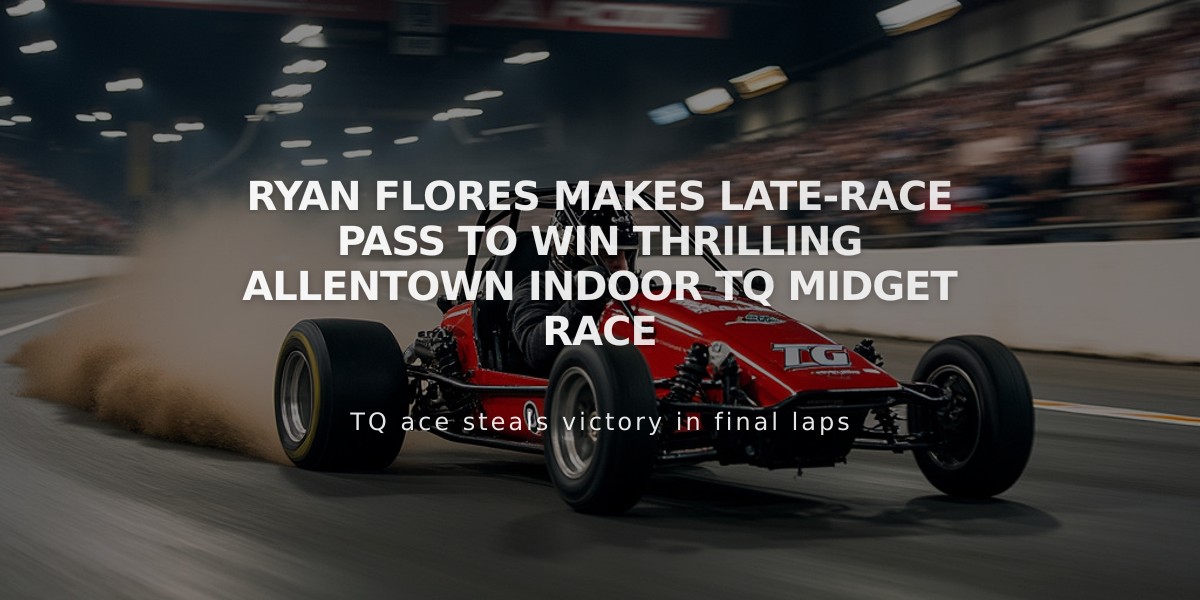 Ryan Flores Makes Late-Race Pass to Win Thrilling Allentown Indoor TQ Midget Race