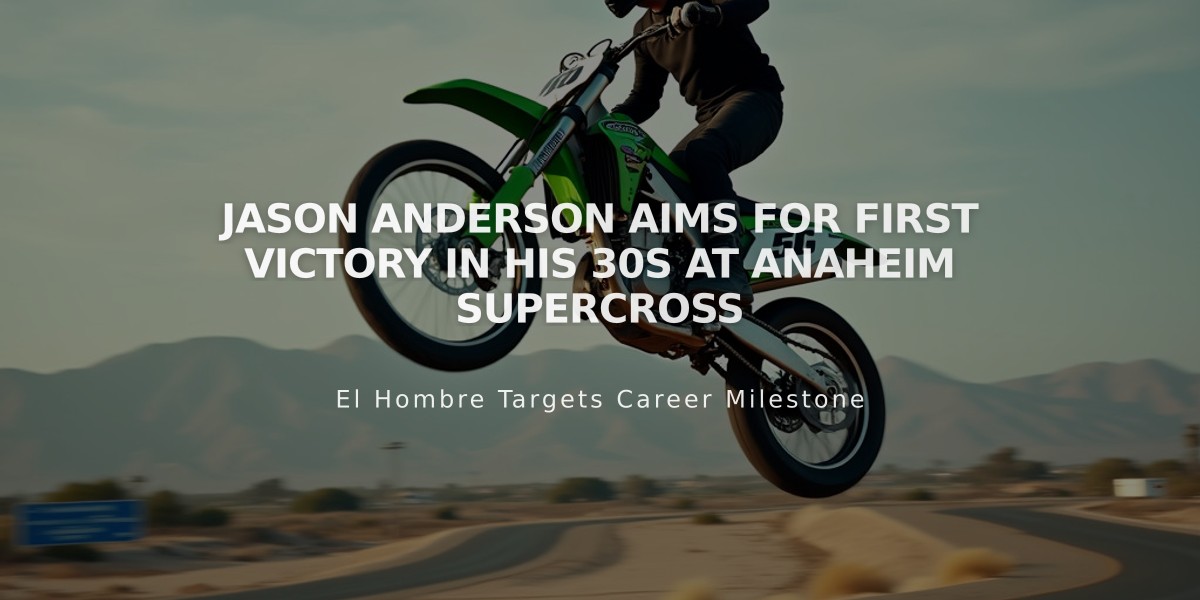 Jason Anderson Aims for First Victory in His 30s at Anaheim Supercross