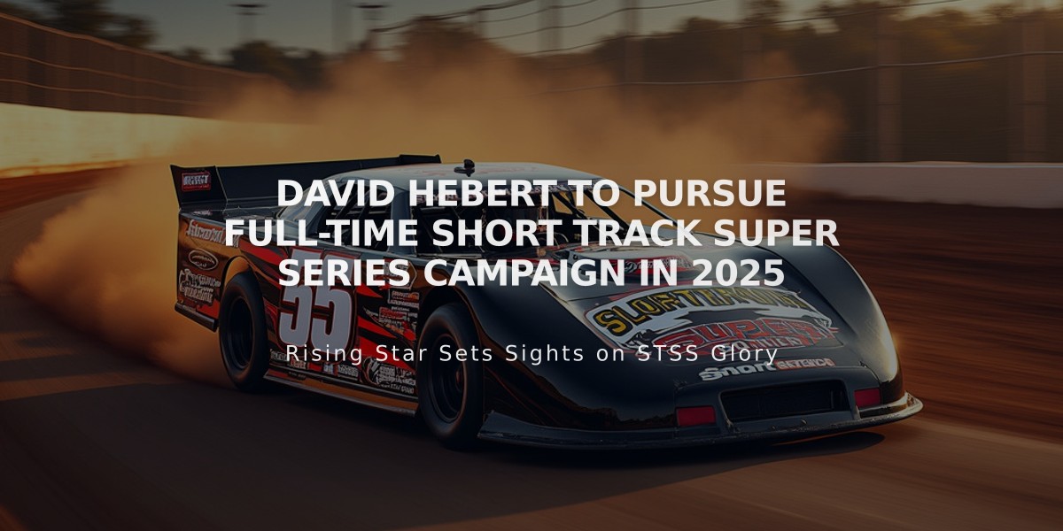 David Hebert to Pursue Full-Time Short Track Super Series Campaign in 2025