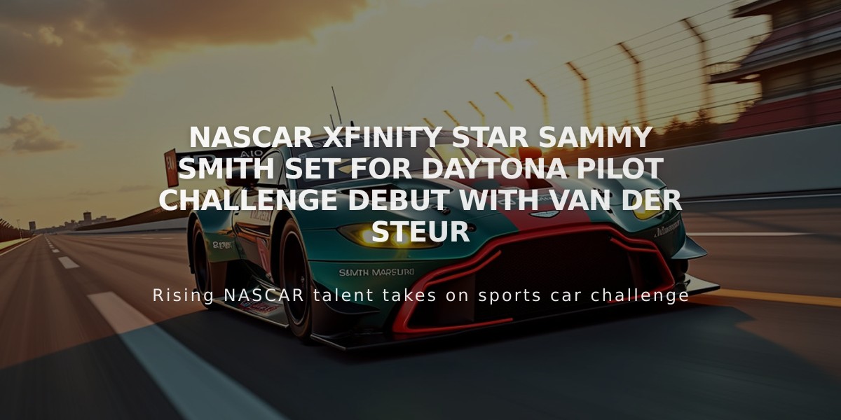 NASCAR Xfinity Star Sammy Smith Set for Daytona Pilot Challenge Debut with Van der Steur