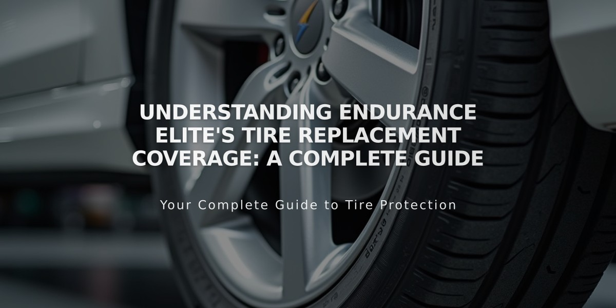 Understanding Endurance Elite's Tire Replacement Coverage: A Complete Guide