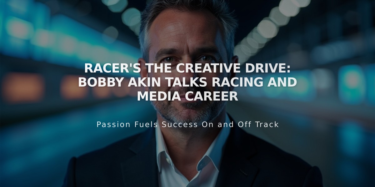 RACER's The Creative Drive: Bobby Akin Talks Racing and Media Career