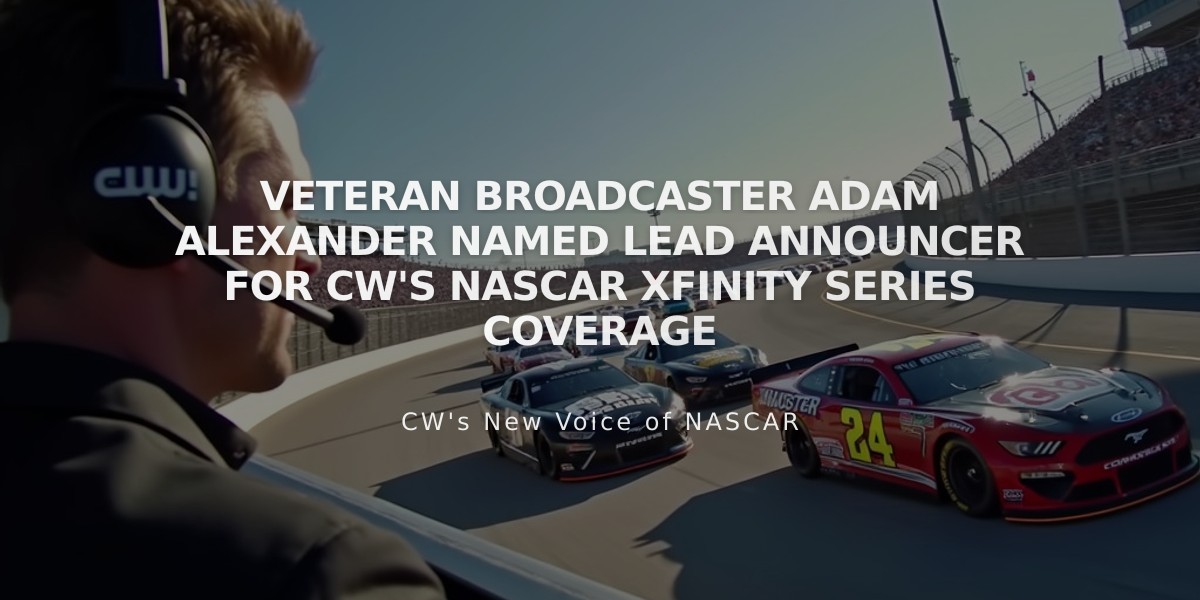 Veteran broadcaster Adam Alexander named lead announcer for CW's NASCAR Xfinity Series coverage