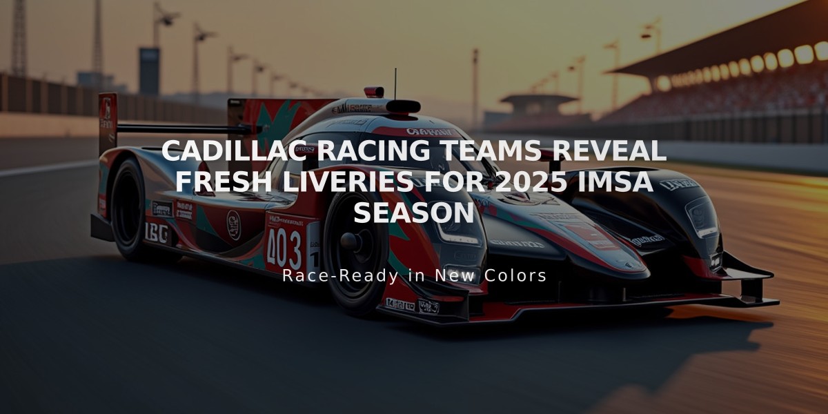 Cadillac Racing Teams Reveal Fresh Liveries for 2025 IMSA Season